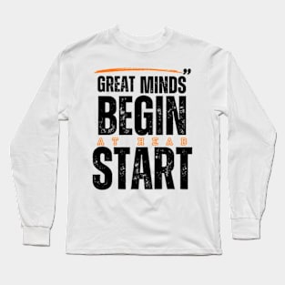 Great Minds Begin At Head Start first day of school Long Sleeve T-Shirt